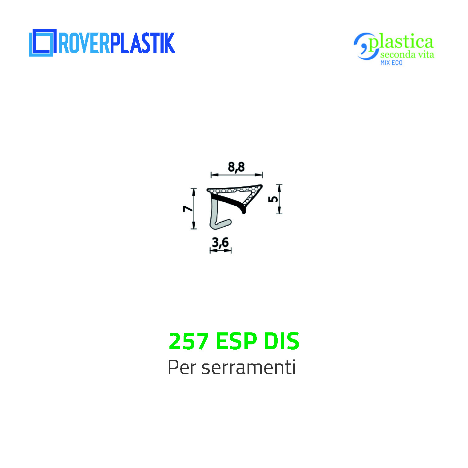 Guarnizione per finestre – 257 ESP DIS